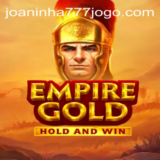 EmpireGold: Exploring the Gaming Phenomenon Tied with Joaninha 777 Cassino Online
